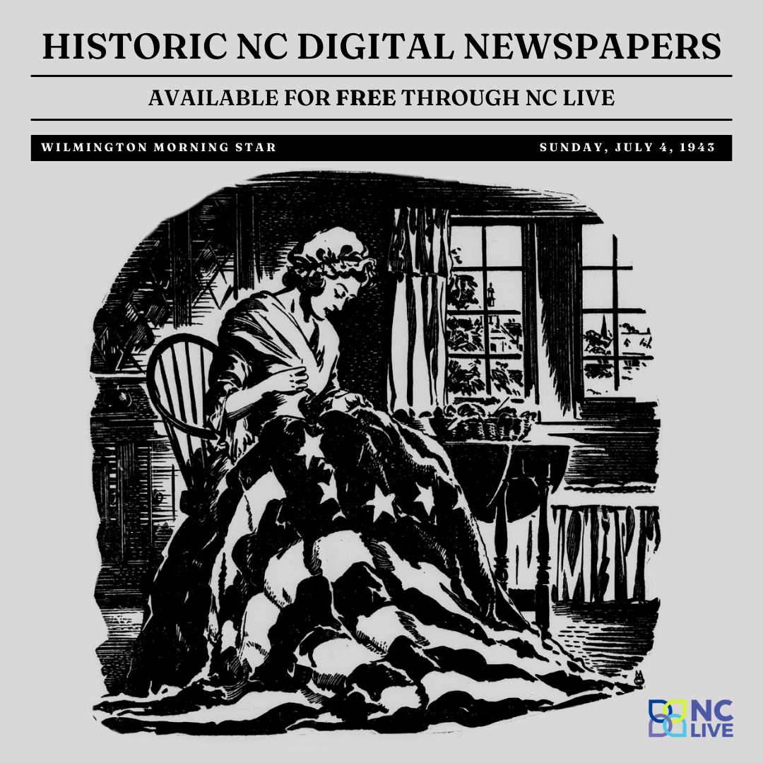 A cartoon of Betsy Ross sewing an American flag under a masthead for the Historic NC Digital Newspapers collection.